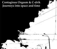 Contagious Orgasm - Journeys Into Space And Time