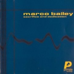 Marco Bailey - Sacrifice And Dedication