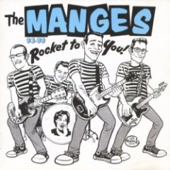 The Manges - Rocket To You! 93-99