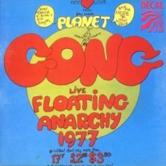 Gong - Planet Gong (Live Floating Anarchy 1977)