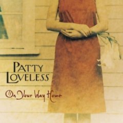 Patty Loveless - On Your Way Home