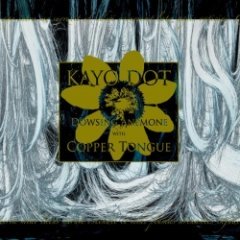 Kayo Dot - Dowsing Anemone With Copper Tongue