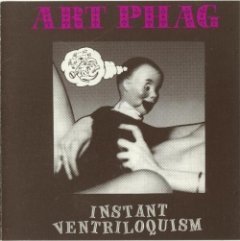 Art Phag - Instant Ventriloquism