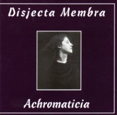 Disjecta Membra - Achromaticia