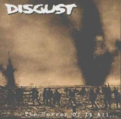 Disgust - The Horror Of It All...