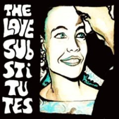 The Love Substitutes - More Songs About Hangovers And Sailors