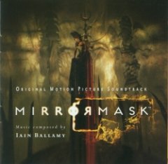 Iain Ballamy - MirrorMask Original Motion Picture Soundtrack