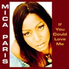 Mica Paris - If You Could Love Me