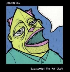 Opposite Day - Economics For Mr Ugly