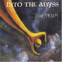 Into the Abyss - Martyrium