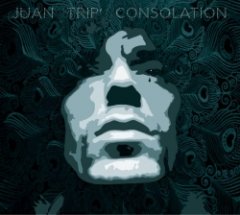 Juantrip' - Consolation