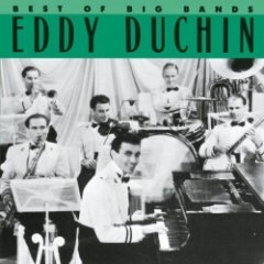EDDY DUCHIN - Best Of The Big Bands