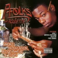 P-Folks - Smoke In-Halation, Blood, Sweat & Tears