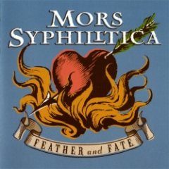 Mors Syphilitica - Feather And Fate