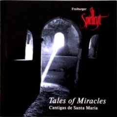 Freiburger Spielleyt - Tales Of Miracles (Cantigas De Santa Maria)