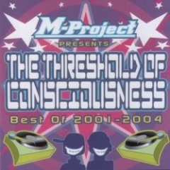 M-project - The Threshold Of Consciousness: Best Of 2001-2004