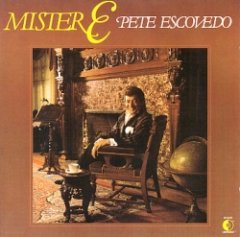 Pete Escovedo - Mister E