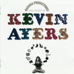 Kevin Ayers - Banana Productions - The Best Of Kevin Ayers