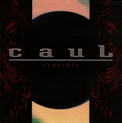 Caul - Crucible