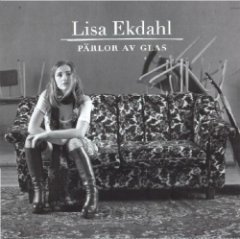 Lisa Ekdahl - Pärlor Av Glas