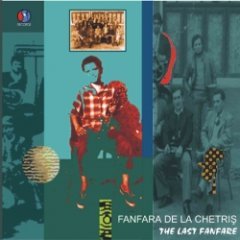 Fanfara De La Chetris - The Last Fanfare