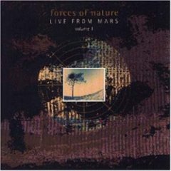 Forces of Nature - Live From Mars Volume 1