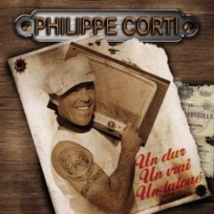 Philippe Corti - Un Dur, Un Vrai, Un Tatoué