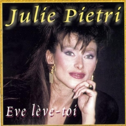 Julie Pietri - Ève Lève-Toi