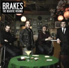 Brakes - The Beatific Visions