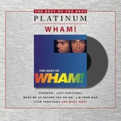 Wham! - If You Were There/The Best Of Wham