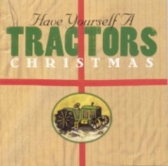 The Tractors - Have Yourself A Tractors Christmas