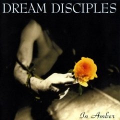 The Dream Disciples - In Amber