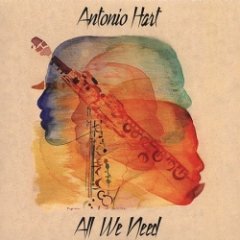 Antonio Hart - All We Need