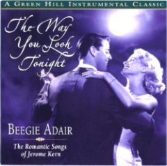 The Beegie Adair Trio - The Way You Look Tonight The Romantic Songs Of Jerome Kern