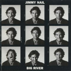 Jimmy Nail - Big River