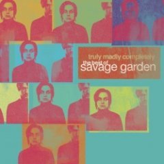 Savage garden - Truly Madly Completely. The Best of Savage Garden