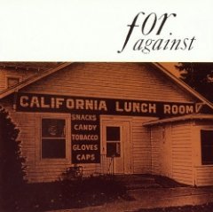 For Against - Mason's California Lunchroom