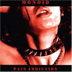 Monoid - Pain Addiction