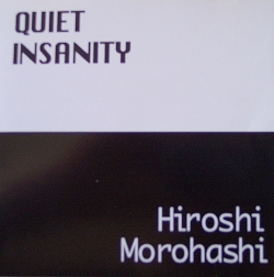 Hiroshi Morohashi - Quiet Insanity