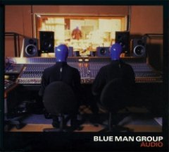 Blue Man Group - Audio