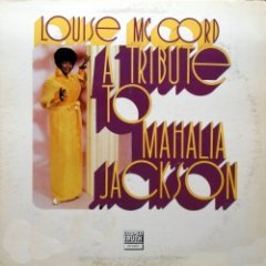 Louise McCord - A Tribute To Mahalia Jackson