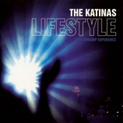 The Katinas - Lifestyle: A Worship Experience