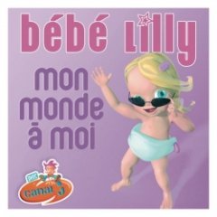 Bebe Lilly - Mon Monde A Moi