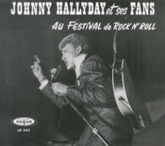 Hallyday Johnny - Johnny Hallyday Et Ses Fans Au Festival De Rock N' Roll
