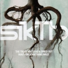 Sikth - The Trees Are Dead & Dried Out Wait for Something Wild