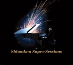 Ken Shima - Shimaken Super Sessions