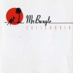 Mr. Bungle - California