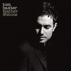 Tom Baxter - feather & stone