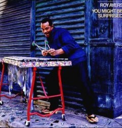 Roy Ayers - You Might Be Surprised