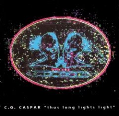 C.O. Caspar - Thus Long Lights Light